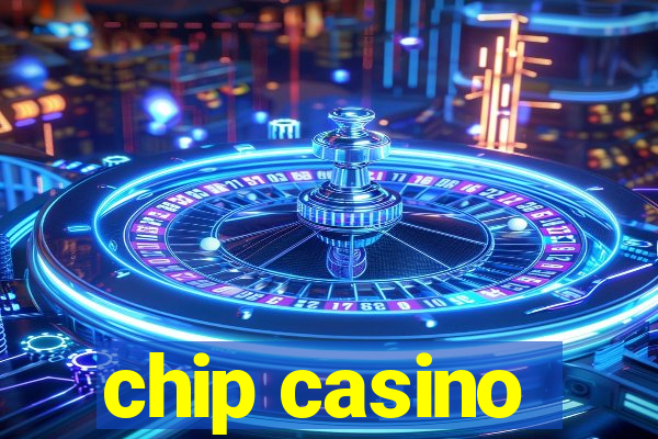 chip casino